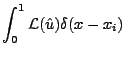$\displaystyle \int_0^1 {\cal L}(\hat{u}) \delta (x-x_i)$