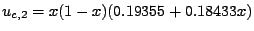 $\displaystyle u_{c,2} = x (1-x) (0.19355+0.18433x) $