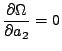 $\displaystyle \frac{\partial \Omega}{\partial a_2} = 0$
