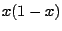 $\displaystyle x (1-x)$