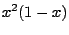 $\displaystyle x^2 (1-x)$