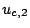 $ u_{c,2}$