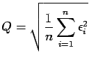$\displaystyle Q = \sqrt{\frac{1}{n} \sum_{i=1}^n \epsilon_i^2}
$