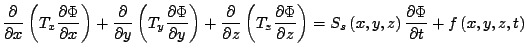 $\displaystyle \frac{\partial}{\partial x} \left( T_x \frac{\partial \Phi}{\part...
...left( x,y,z \right) \frac{\partial \Phi}{\partial t} + f \left( x,y,z,t \right)$
