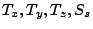 $ T_x,T_y,T_z,S_s$